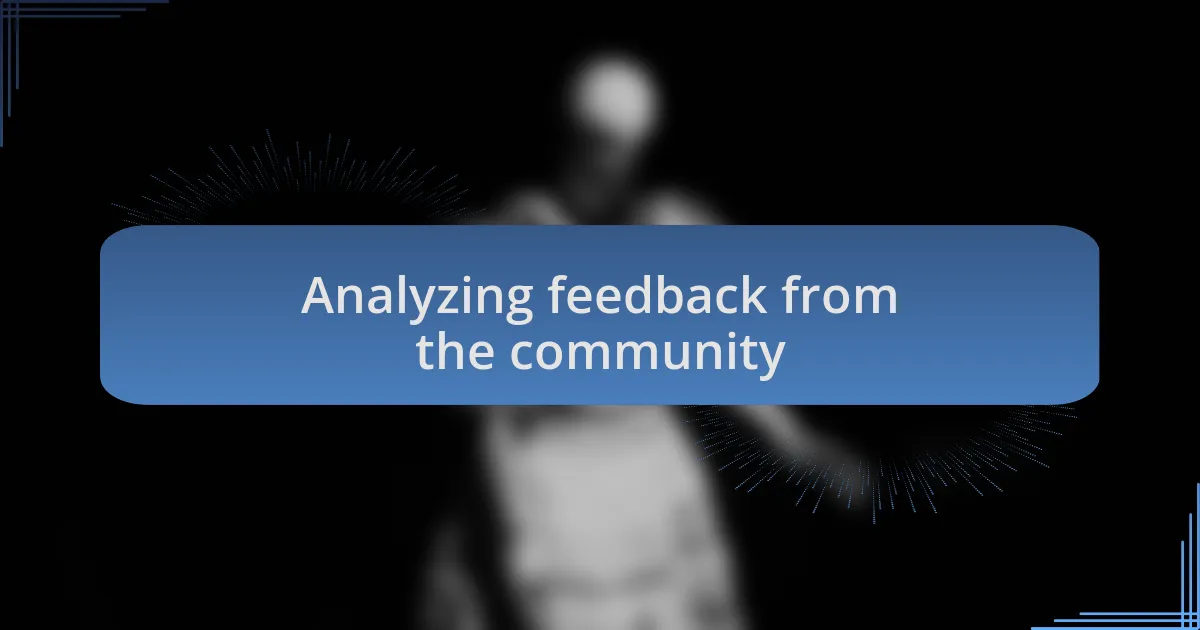 Analyzing feedback from the community