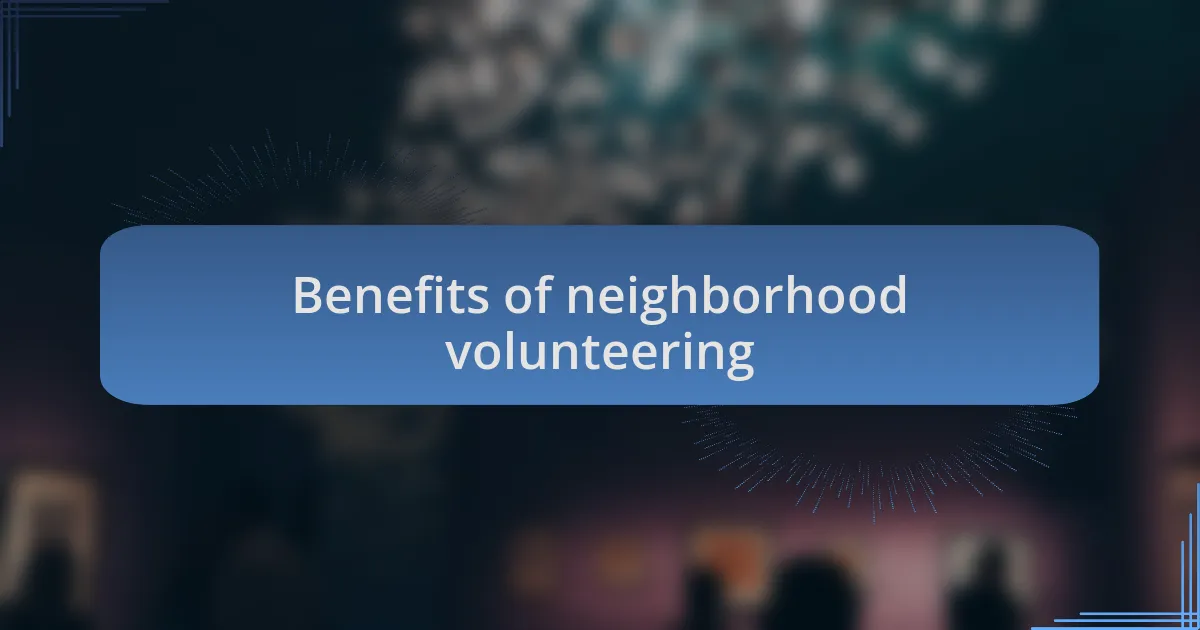 Benefits of neighborhood volunteering