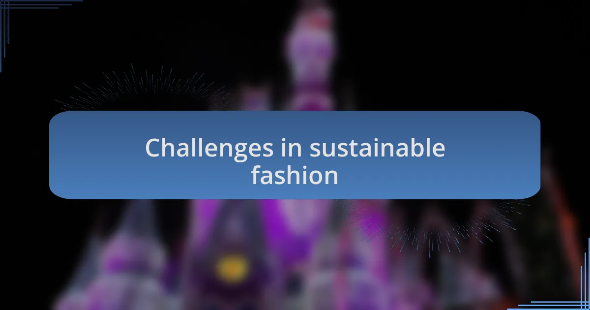 Challenges in sustainable fashion