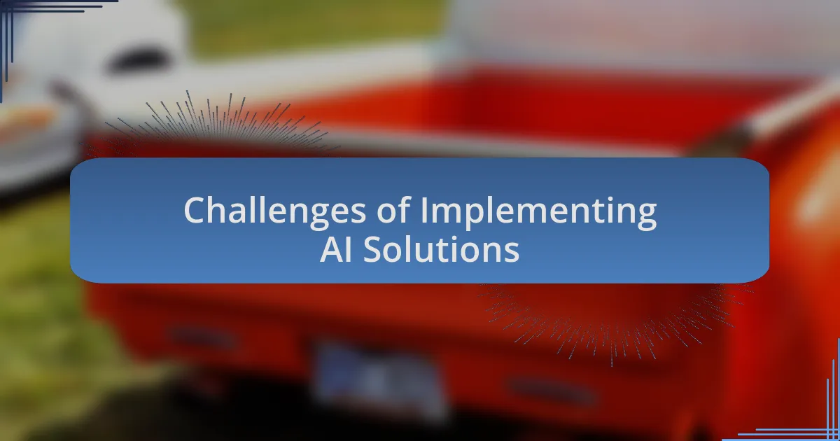 Challenges of Implementing AI Solutions