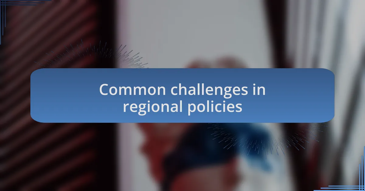 Common challenges in regional policies