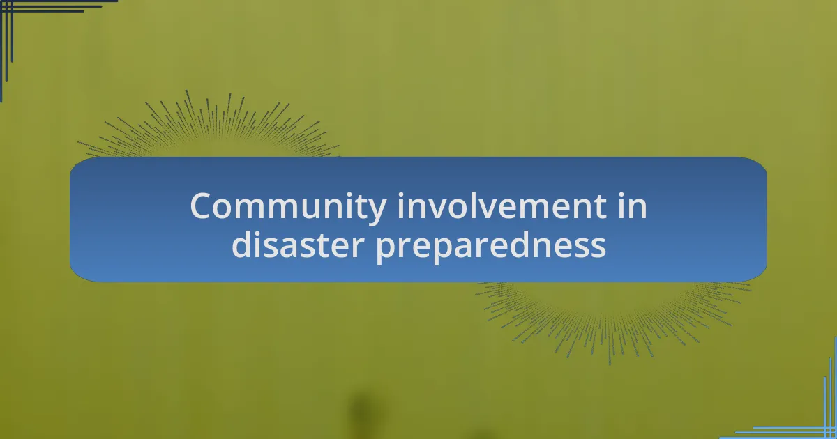 Community involvement in disaster preparedness