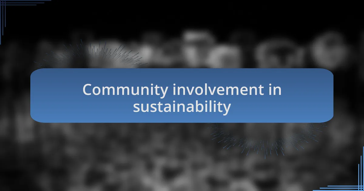 Community involvement in sustainability
