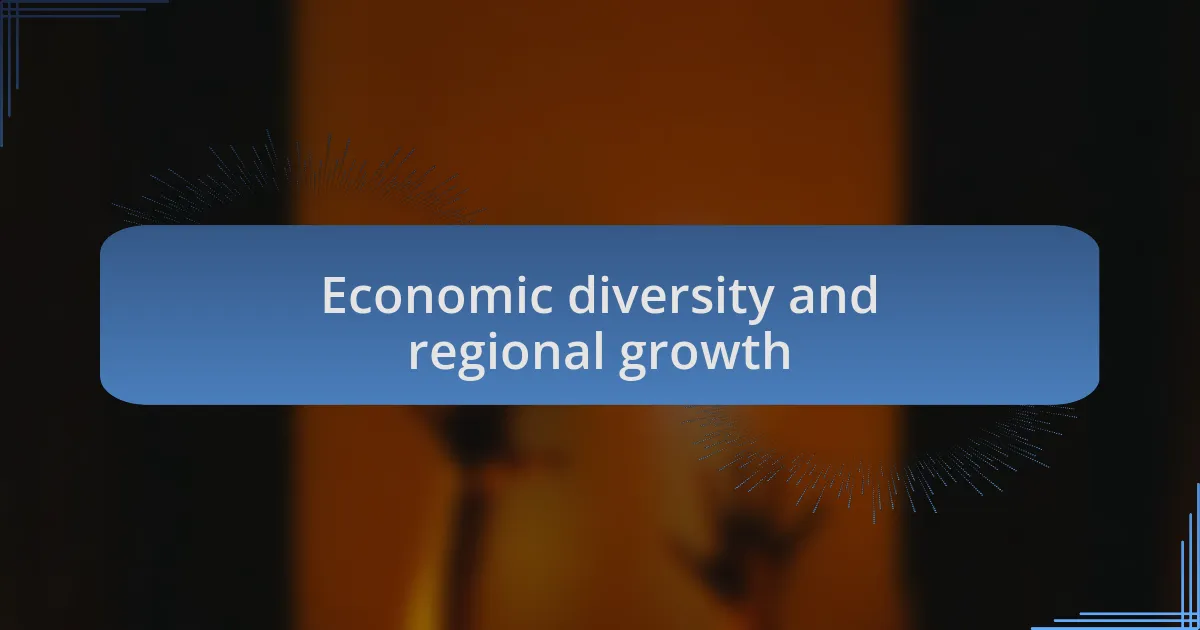 Economic diversity and regional growth
