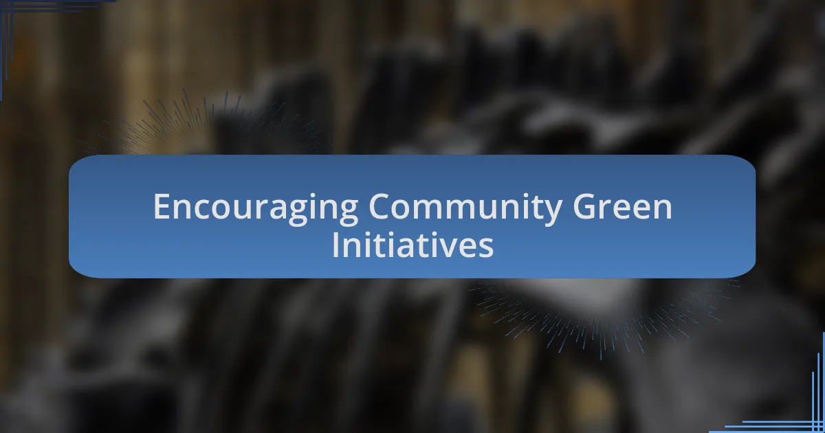 Encouraging Community Green Initiatives