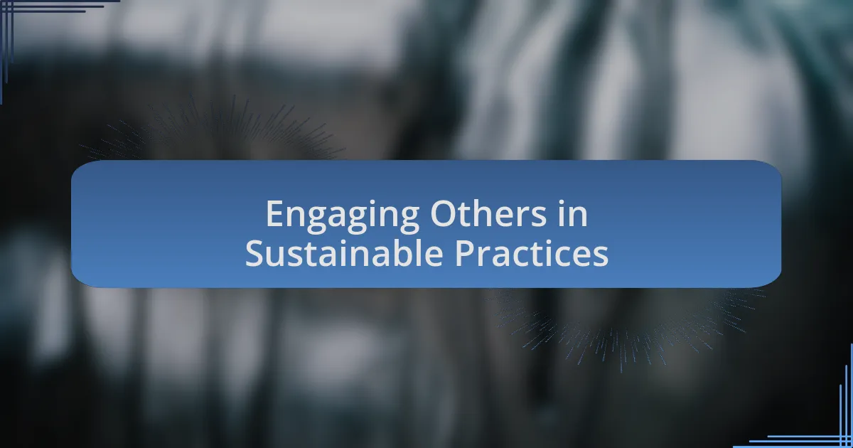 Engaging Others in Sustainable Practices