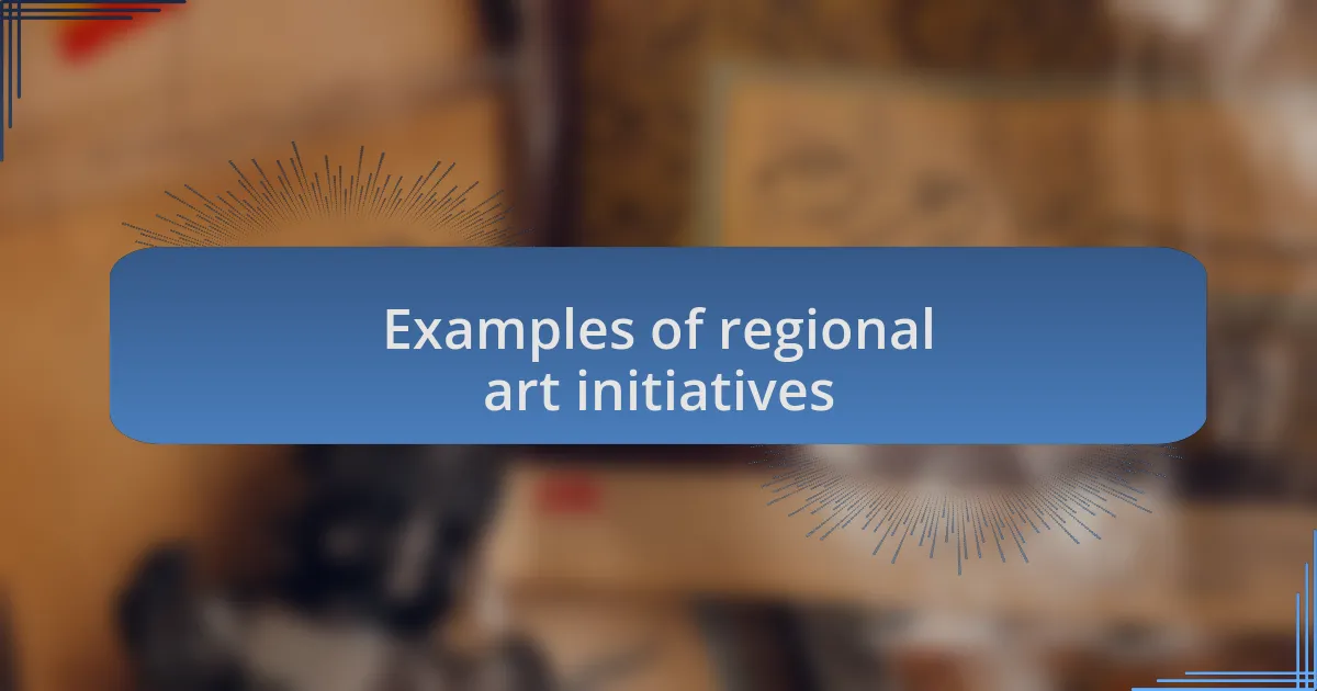 Examples of regional art initiatives