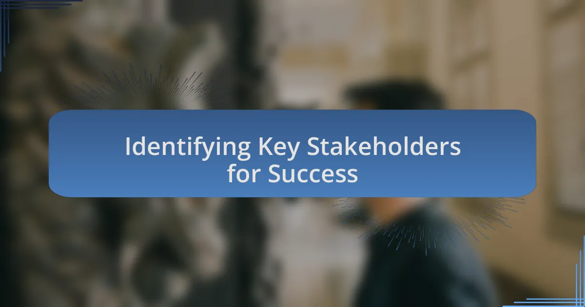 Identifying Key Stakeholders for Success
