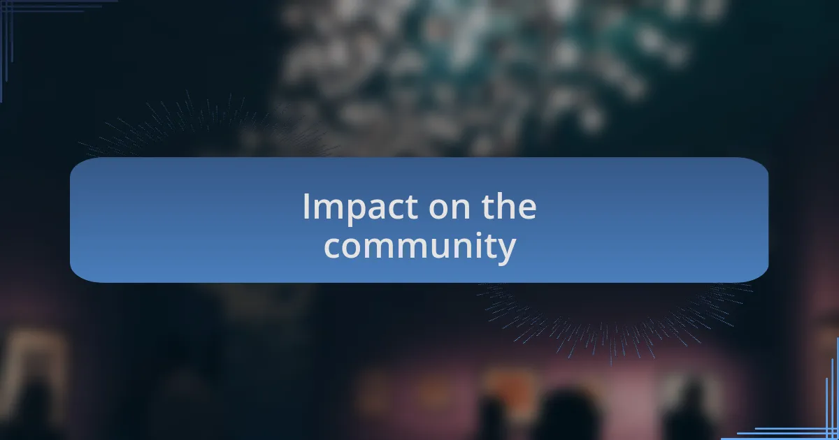 Impact on the community