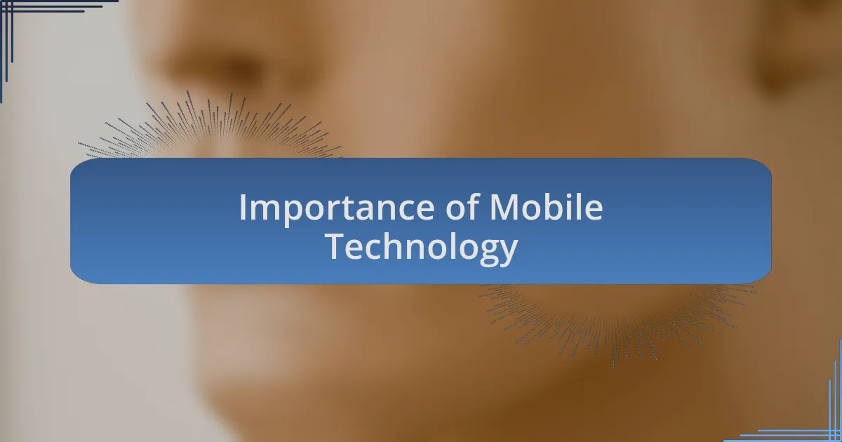 Importance of Mobile Technology