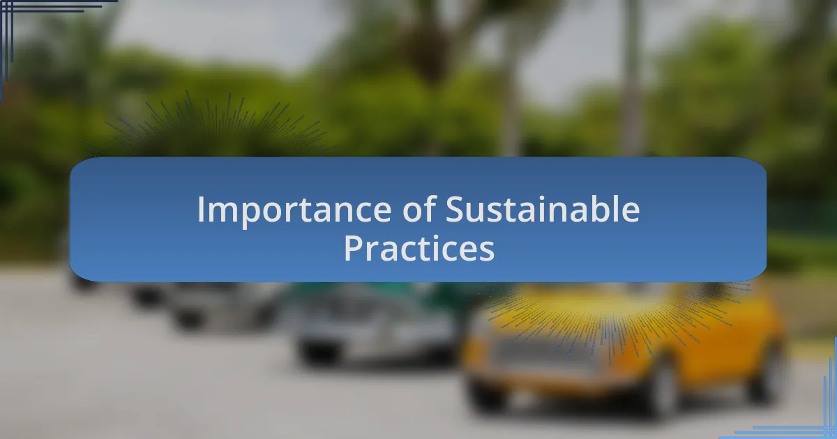Importance of Sustainable Practices