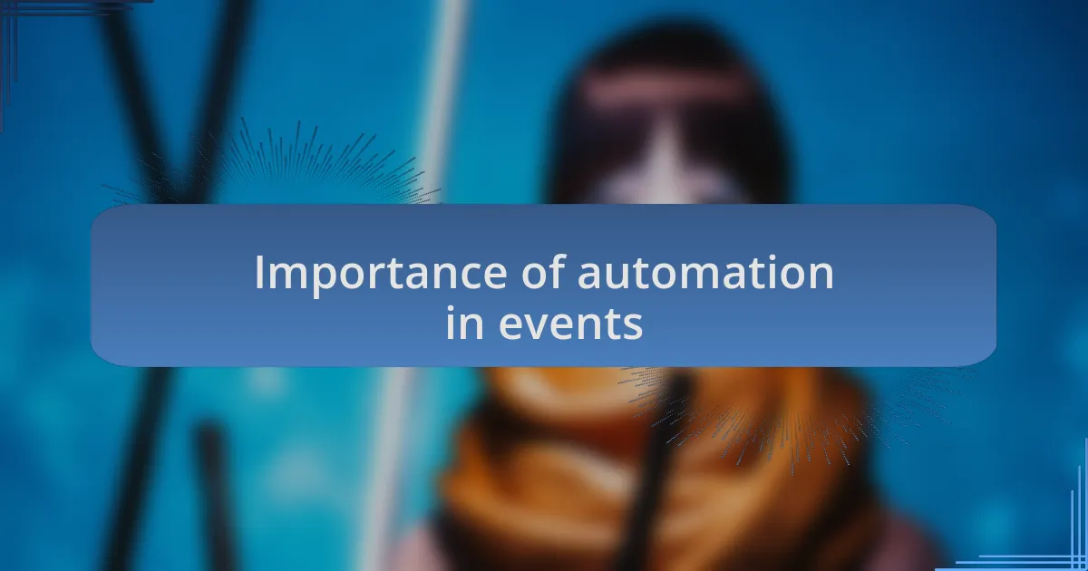 Importance of automation in events