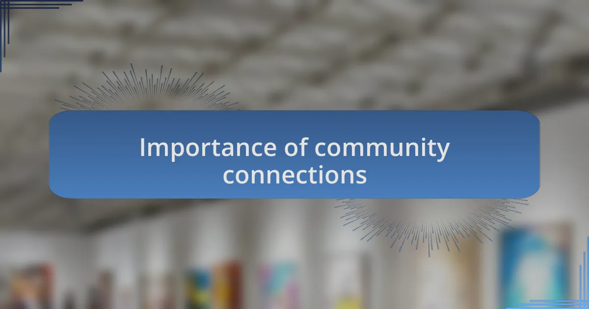 Importance of community connections