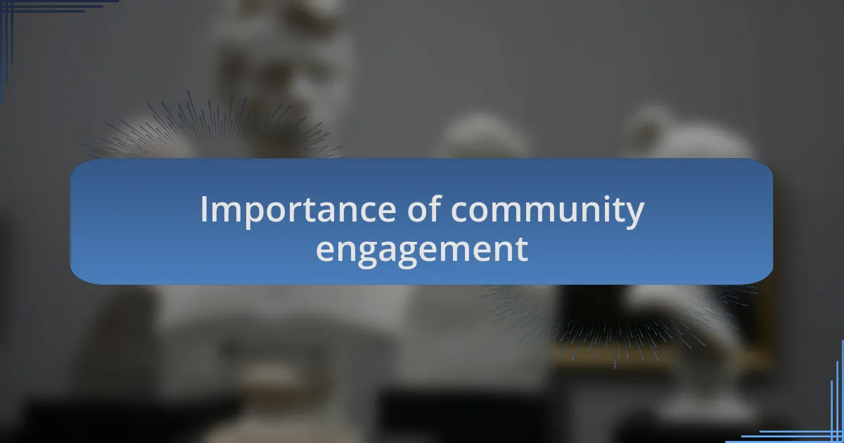 Importance of community engagement