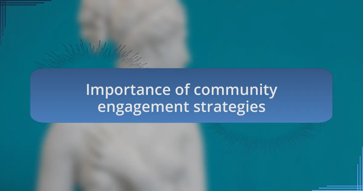 Importance of community engagement strategies