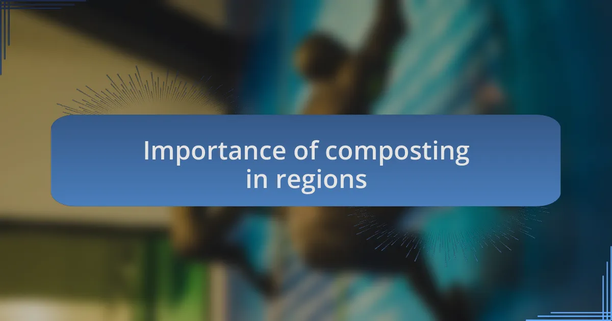 Importance of composting in regions