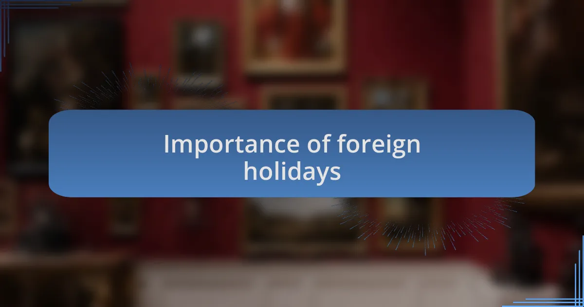 Importance of foreign holidays