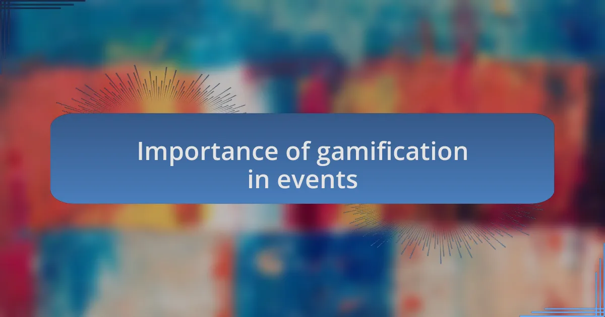 Importance of gamification in events