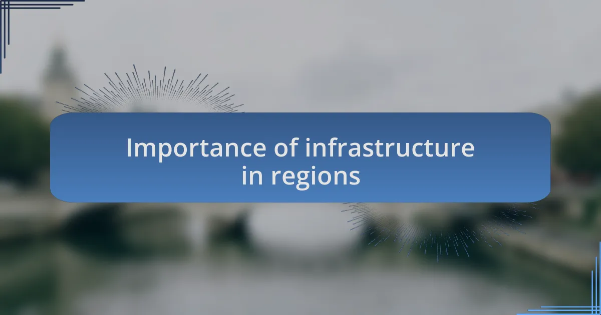 Importance of infrastructure in regions