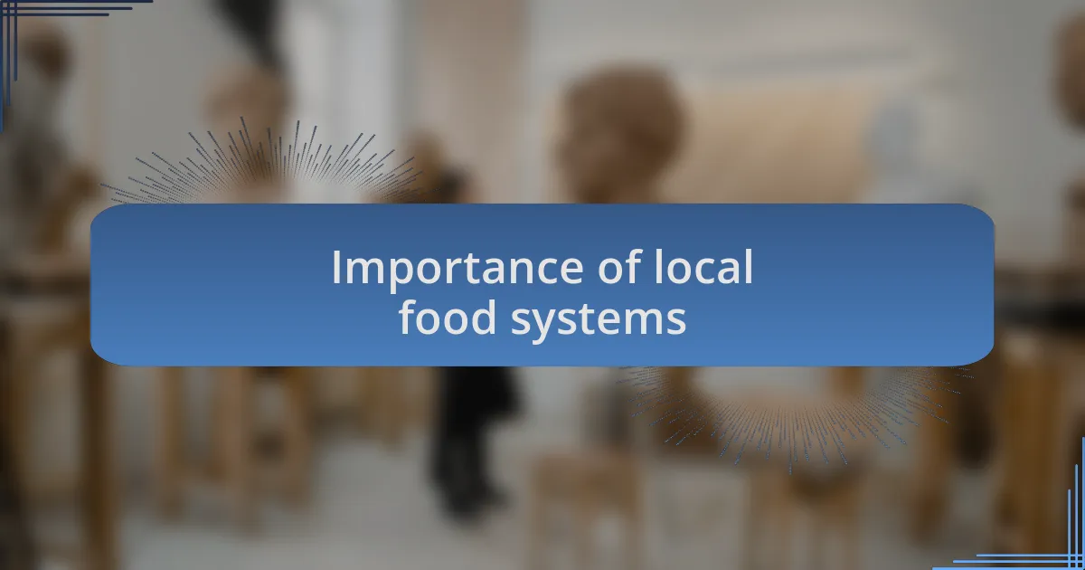 Importance of local food systems