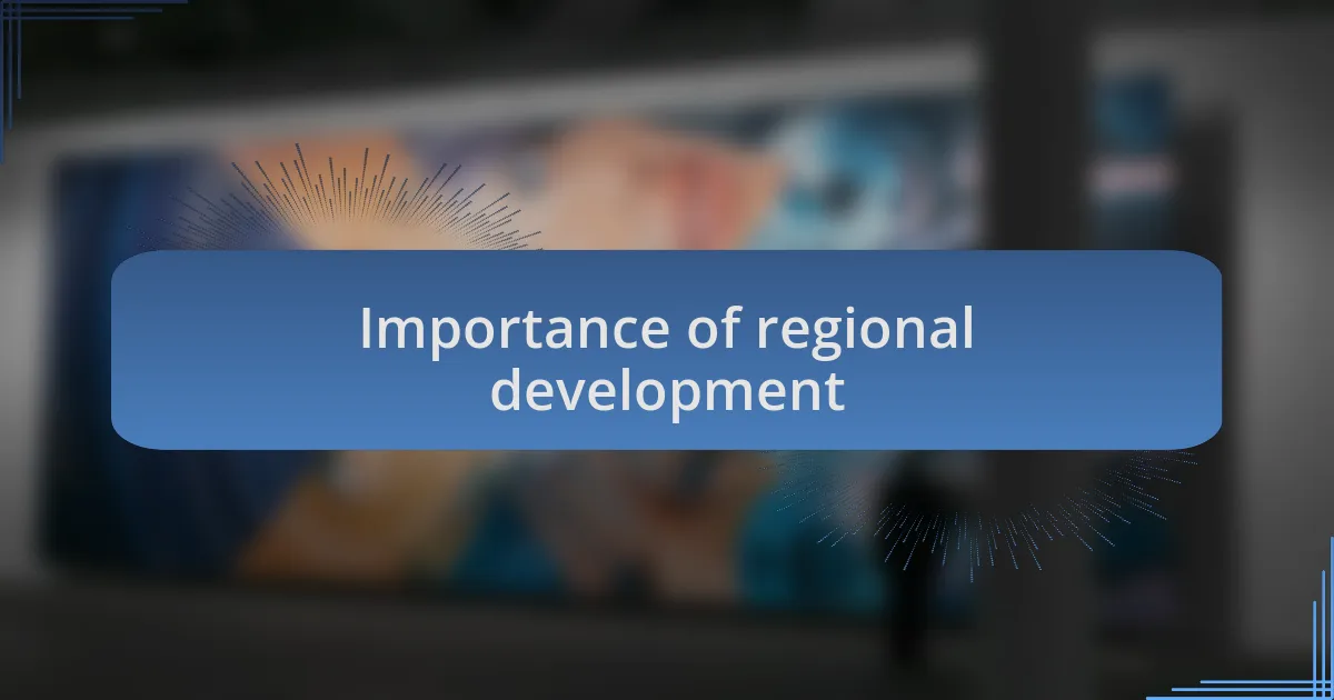 Importance of regional development