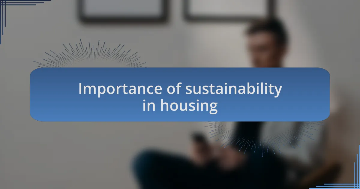 Importance of sustainability in housing