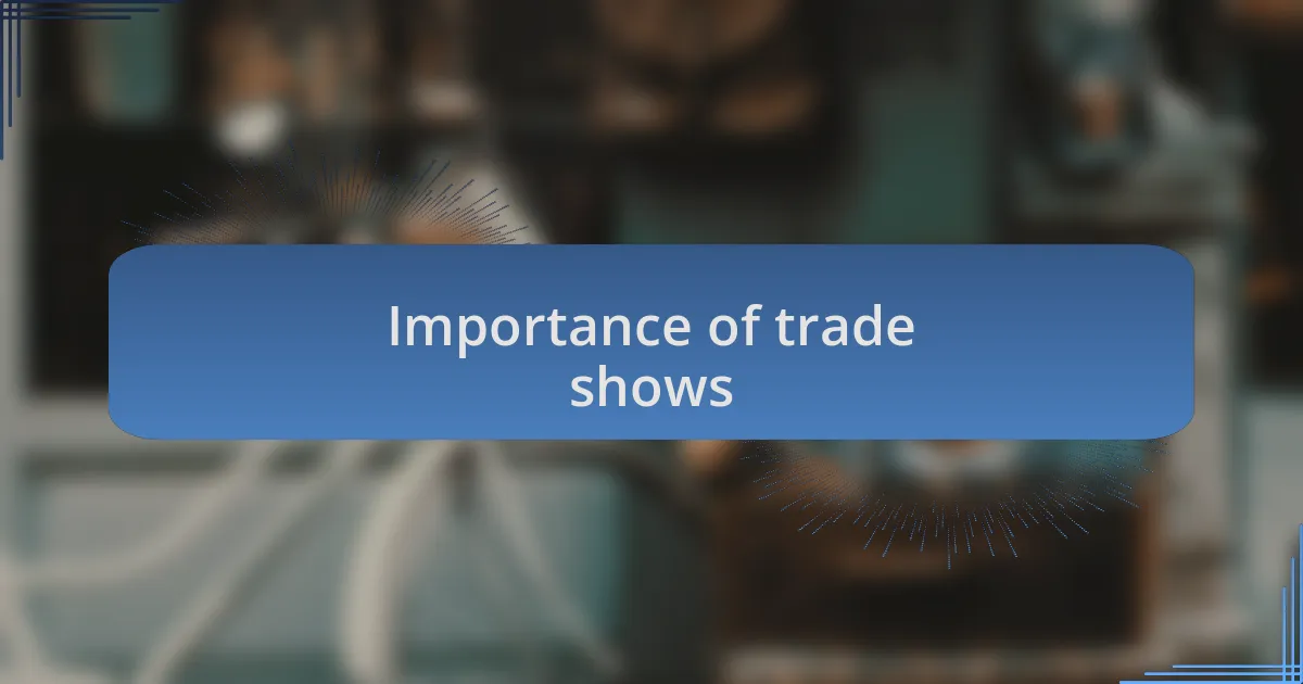 Importance of trade shows