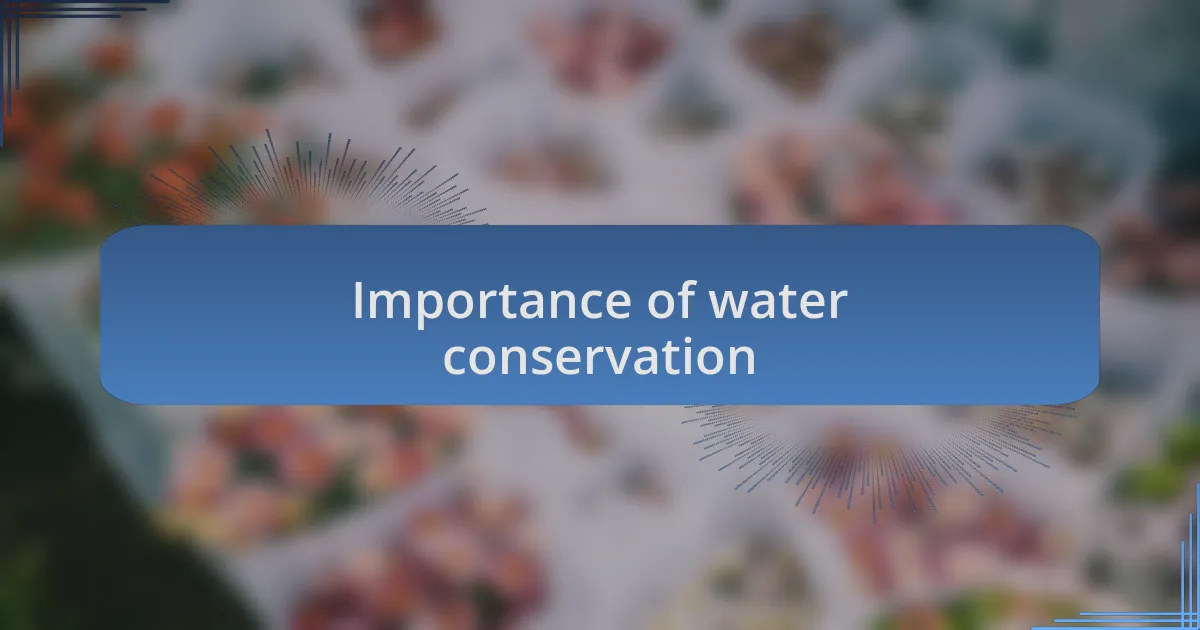 Importance of water conservation