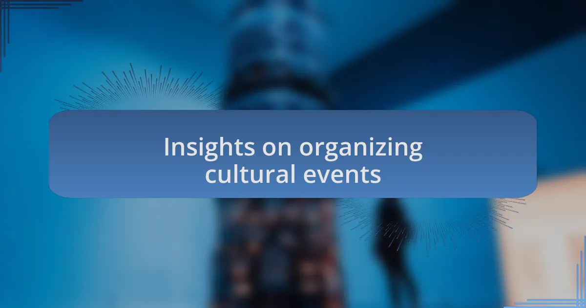 Insights on organizing cultural events