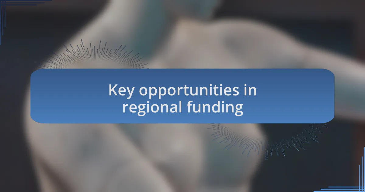 Key opportunities in regional funding