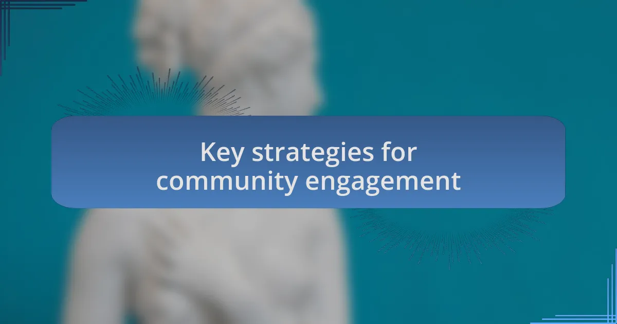 Key strategies for community engagement