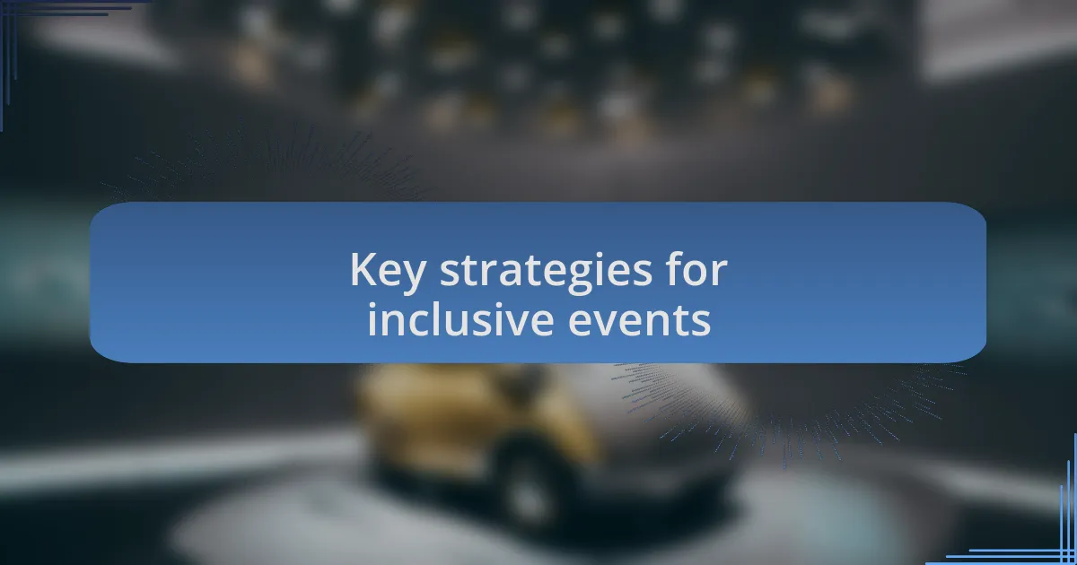 Key strategies for inclusive events