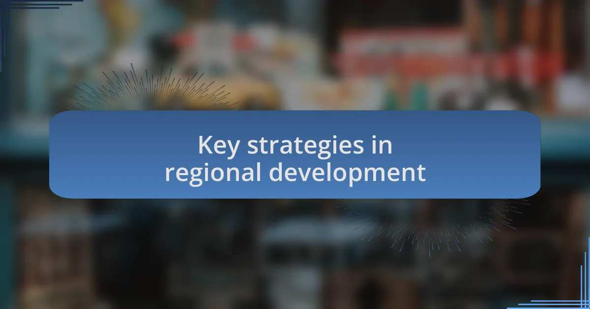Key strategies in regional development