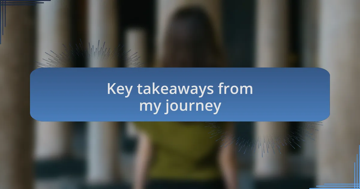 Key takeaways from my journey