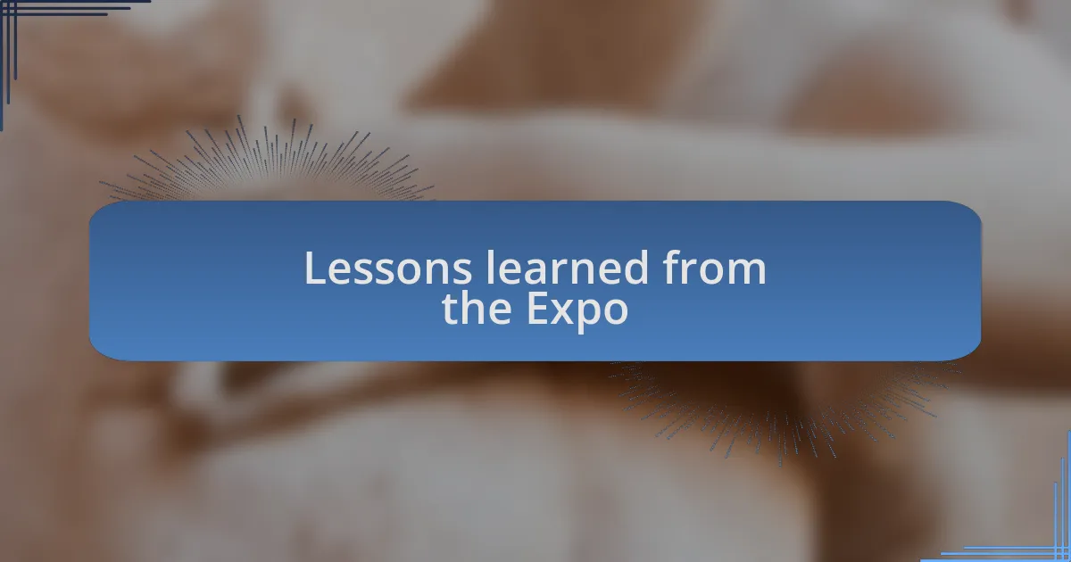 Lessons learned from the Expo