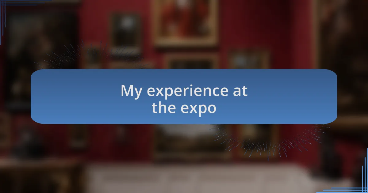 My experience at the expo