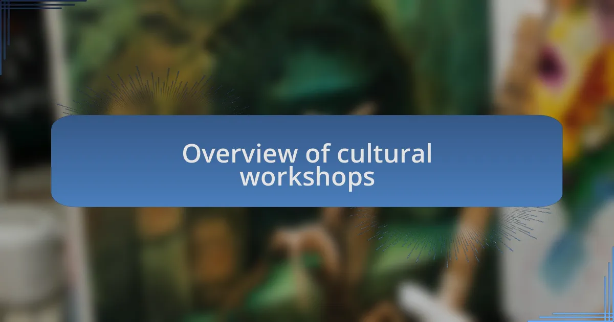 Overview of cultural workshops