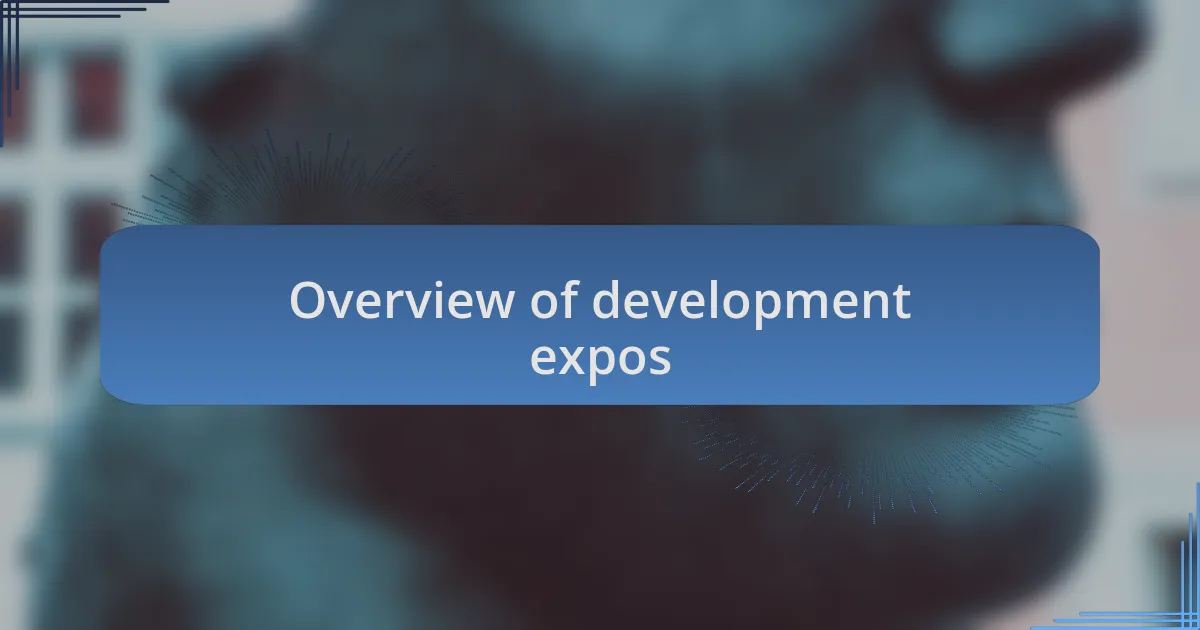 Overview of development expos