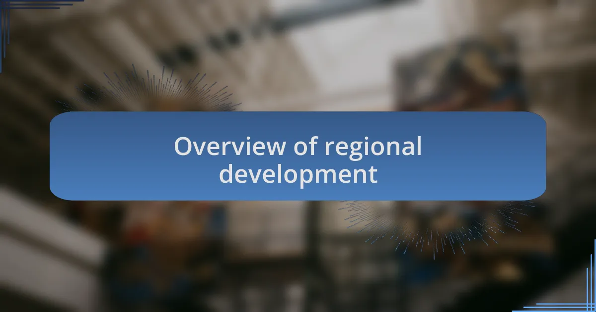 Overview of regional development