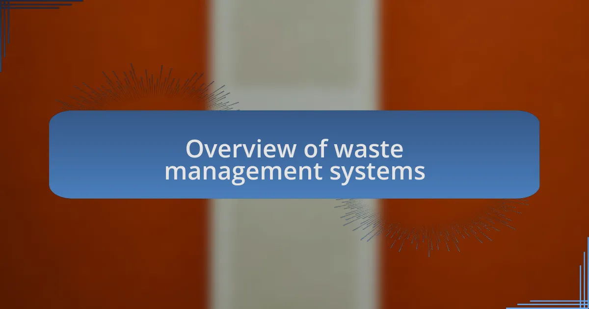 Overview of waste management systems