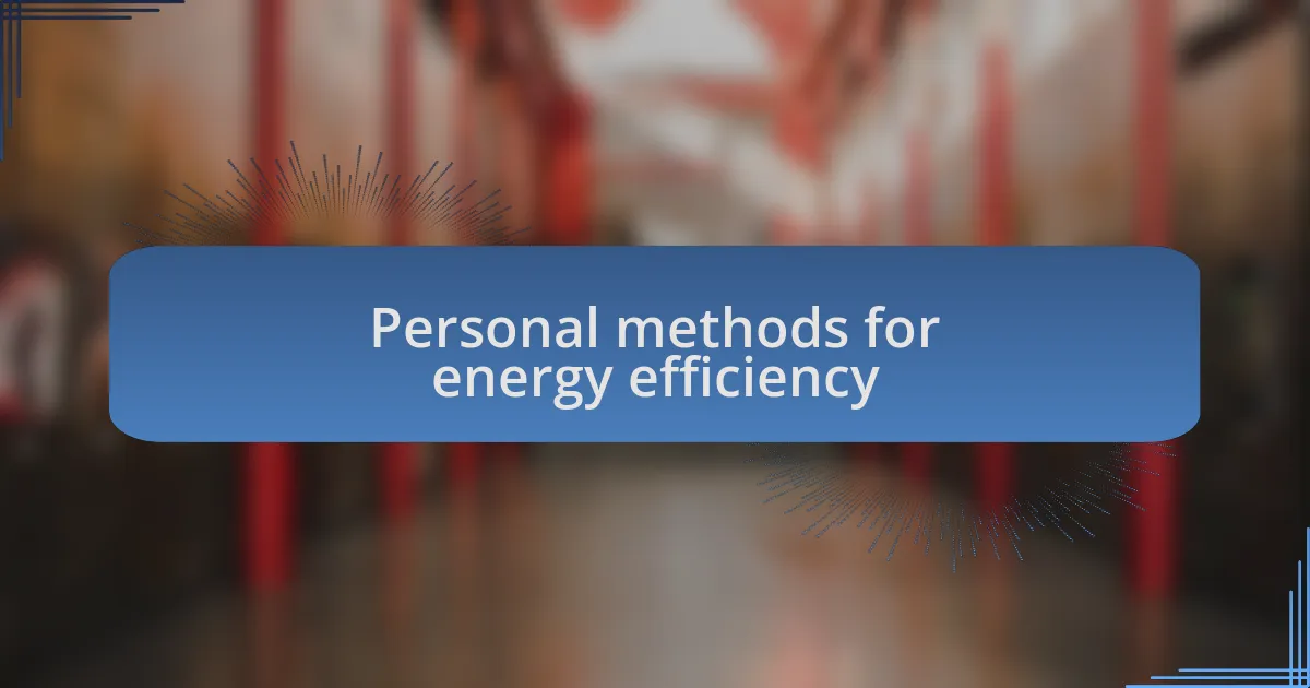 Personal methods for energy efficiency