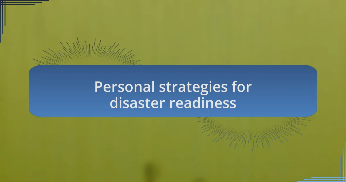 Personal strategies for disaster readiness