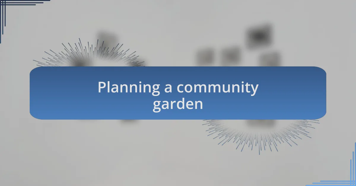 Planning a community garden