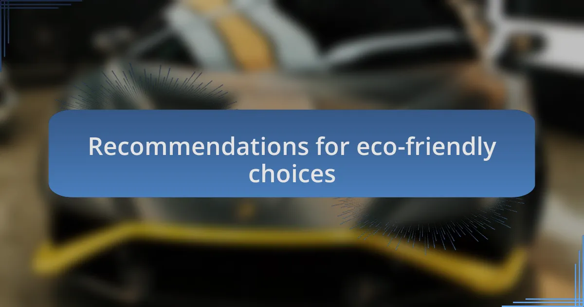 Recommendations for eco-friendly choices