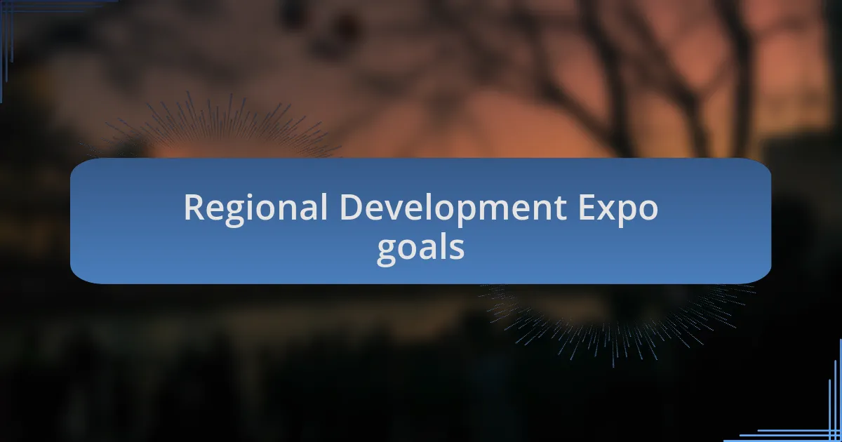 Regional Development Expo goals
