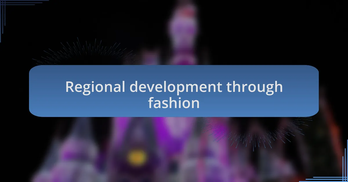 Regional development through fashion