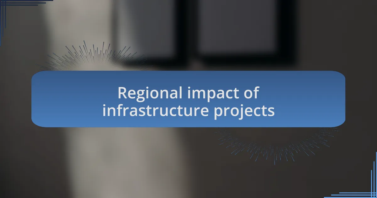 Regional impact of infrastructure projects