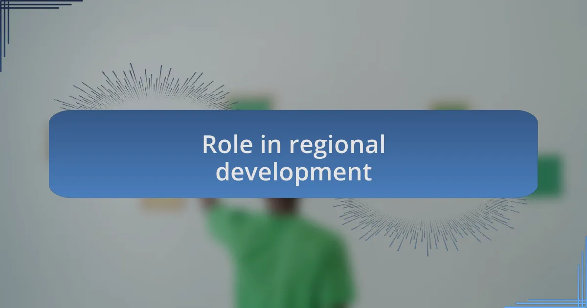 Role in regional development