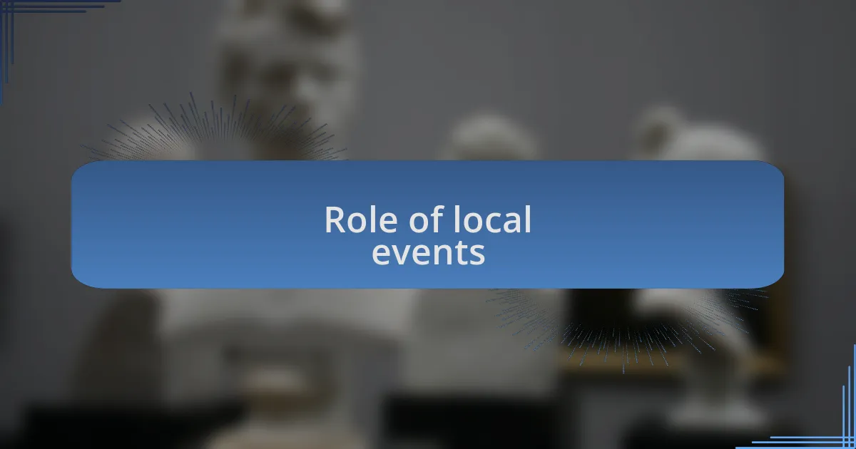 Role of local events