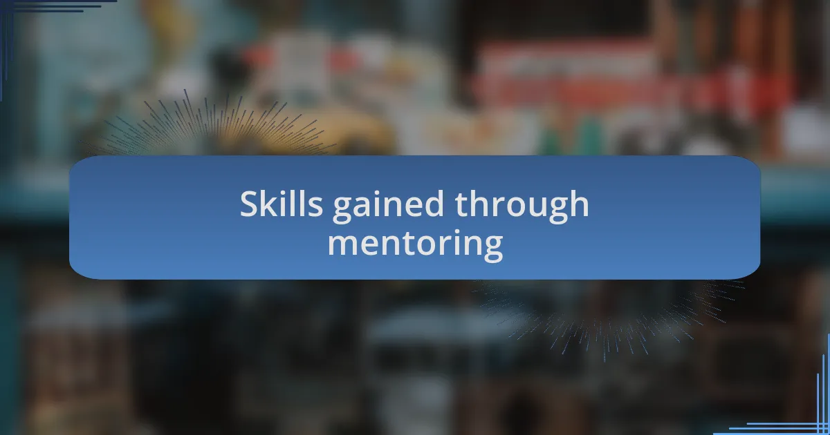 Skills gained through mentoring